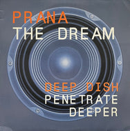 PRANA / The Dream (Deep Dish Records – DDR010, 12inch×2)