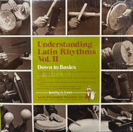 V.A. / Understanding Latin Rhythms Vol. II / Down To Basics (LPV422, LP)