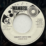 JUNIOR REID / Concrete Castle King (Wambesi – T.W.D.V. 514, 7inch)