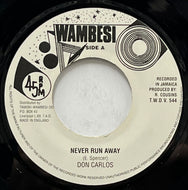 DON CARLOS / Never Run Away (Wambesi – T.W.D.V. 544, 7inch)