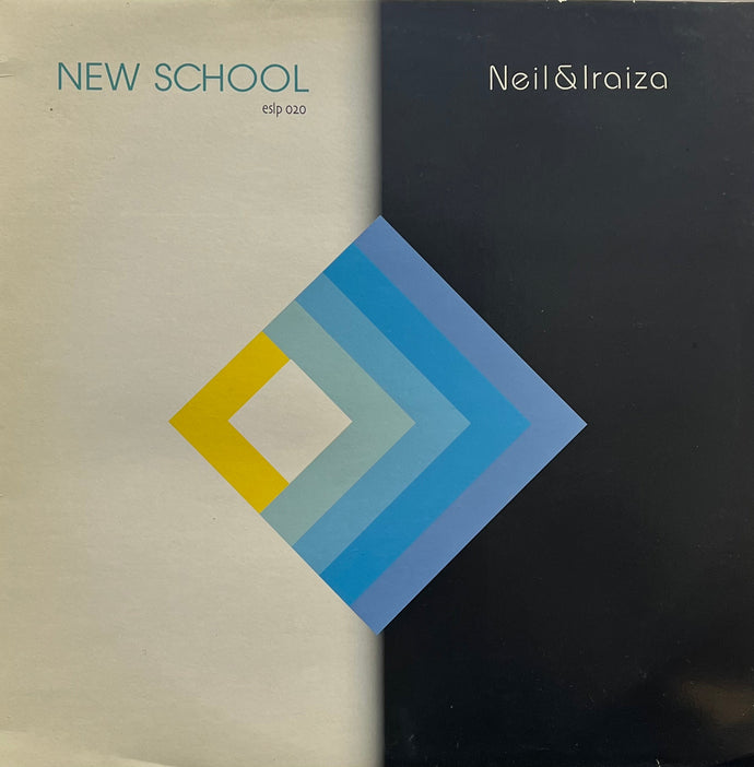 NEIL & IRAIZA / New School (Escalator Records – ESLP020, LP)