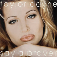 TAYLOR DAYNE / Say A Prayer (07822-12882-1, 12inch)