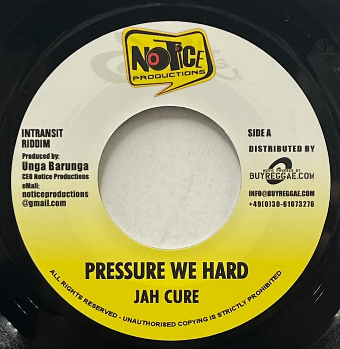 JAH CURE / Pressure We Hard (Notice Productions – NO EU 006, 7inch)