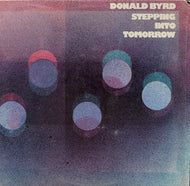 DONALD BYRD / Stepping Into Tomorrow （Blue Note, BN-LA368-G, LP）