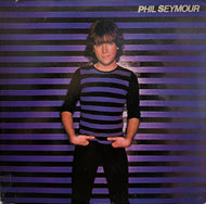 PHIL SEYMOUR / Phil Seymour ( Boardwalk Entertainment – FW-36996, LP)