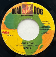 SIZZLA / One Love (Road Dog Productions – STRD 3601, 7inch)
