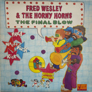 FRED WESLEY & THE HORNY HORNS / The Final Blow (NED LP 270, 2LP)