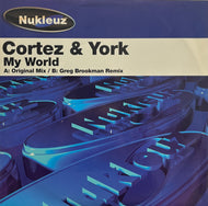 Cortez & York / My World (Nukleuz – 0613PNUK, 12inch)