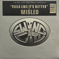 Misled / Feels Like It's Better (Swing City Records – CITY 1032, 12inch)