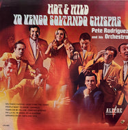 Pete Rodriguez And His Orchestra / Hot And Wild - Yo Vengo Soltando Chispas ( Alegre, LP)