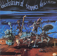 COLOSSEUM II / Strange New Flesh (Bronze – VIP-4182, LP)