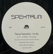 Takuya Yamashita / Iris Ep (Spektrum – S001, 12inch)