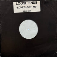 LOOSE ENDS / Love's Got Me (TENX 330, 12inch)