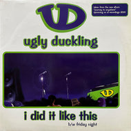 UGLY DUCKLING / I Did It Like This / Friday Night (UDPR001T, 12inch)