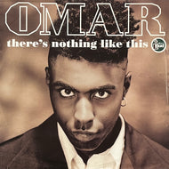 OMAR / There's Nothing Like This (Talkin' Loud – 868 288-7, 7inch)