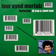 Four Eyed Mortalz Featuring DJ Esp & Awol One / Four Eyed Mortalz (mea-0299, 12inch)