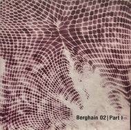 SHED - TOBIAS.  / Berghain 02 | Part I (Ostgut Ton – o-ton15, 12inch)