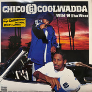 CHICO & COOLWADDA / Wild 'N Tha West (088 112 311-1, 2LP)