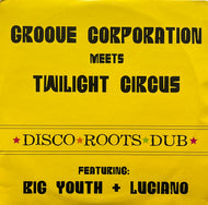 GROOVE CORPOTATION Meets TWILIGHT CIRCUS / Love Is What We Need / What We Got To Do (M Records – MREC 260, 10inch)
