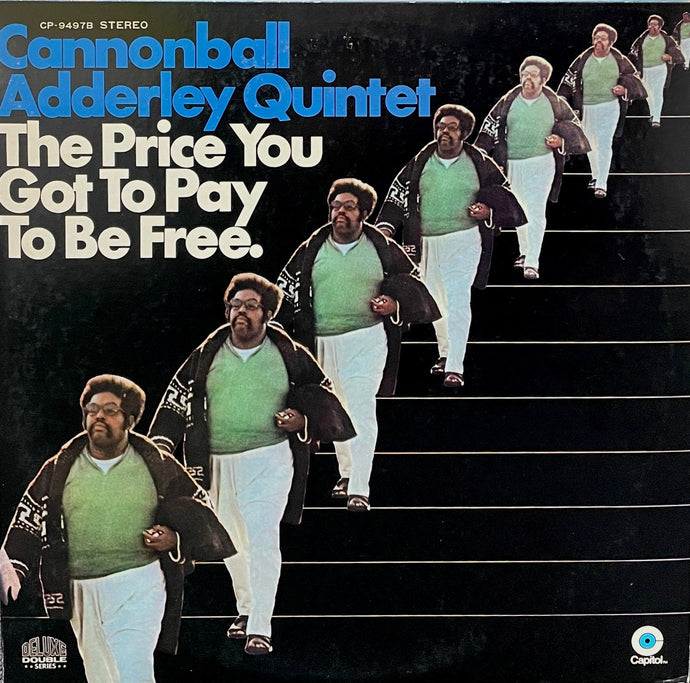 CANNONBALL ADDERLEY QUINTET / The Price You Got To Pay To Be Free (inc. Soul Virgo) 2LP