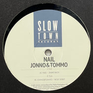Nail - Jonno & Tommo / Shake Back / Wolf Spirit (Slow Town – STOWN015, 12inch)