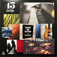 45 TRIO / Saudade Vem Correndo (Bloom Music, BLMS004, 7inch)