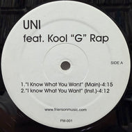 Uni feat. Kool G Rap / I Know What You Want (FM-001, 12inch)