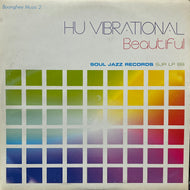 HU VIBRATIONAL / Beautiful - Boonghee Music 2 (Soul Jazz Records – SJR LP88, 2LP)