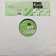 FUNK D'VOID / All That Matters (SOMA142, 12inch)