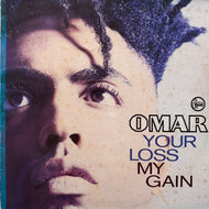 OMAR / Your Loss My Gain (Talkin' Loud – TLKX 22, 12inch)