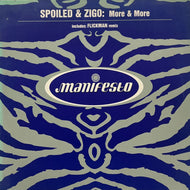 Spoiled & Zigo / More & More (Manifesto – FESX 72, 12inch)