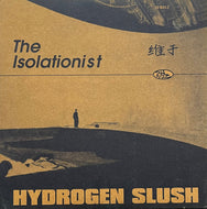 ISOLATIONIST / Hydrogen Slush (Jazz Fudge – JFR012, 12inch)