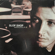 SLOP SHOP / Makrodelia 2 (Poets Club Records – PCR 016, LP)