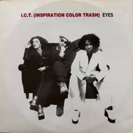 I.C.T. (Inspiration Color Trash) / Eyes  (CLD 004, 12inch)