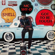 MC SHY-D / Got To Be Tough (XR-1004, LP)