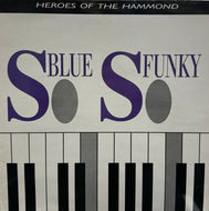 V.A. (Jimmy Smith, Lou Donaldson)/ So Blue, So Funky (Heroes Of The Hammond) 	Blue Notem LP