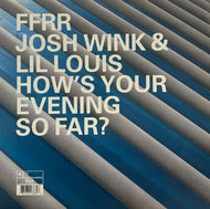 JOSH WINK & LIL LOUIS / How's Your Evening So Far? / French Kiss (FFRR, FX 384, 12inch)