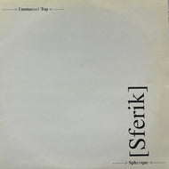 EMMANUEL TOP / Spherique [Sferik] (NovaMute – 12NoMu46, 12inch)