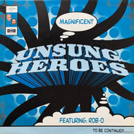 UNSUNG HEROES / The Magnificent (SC020, 12inch)