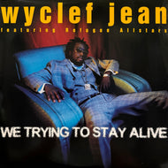 WYCLEF JEAN / We Trying To Stay Alive (44 78602, 12inch)