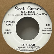 SCOTT GROOVES / So Glad / Oceans Of Thoughts And Dreams (From The Studio Of Scott Grooves – 2nd 7 INCH, 7inch)