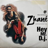 ZHANE / Hey Mr. D.J. (49 77121, 12inch)