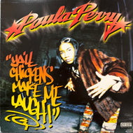 PAULA PERRY / Y'All Chickens Make Me Laugh (FB-2005, 12inch)