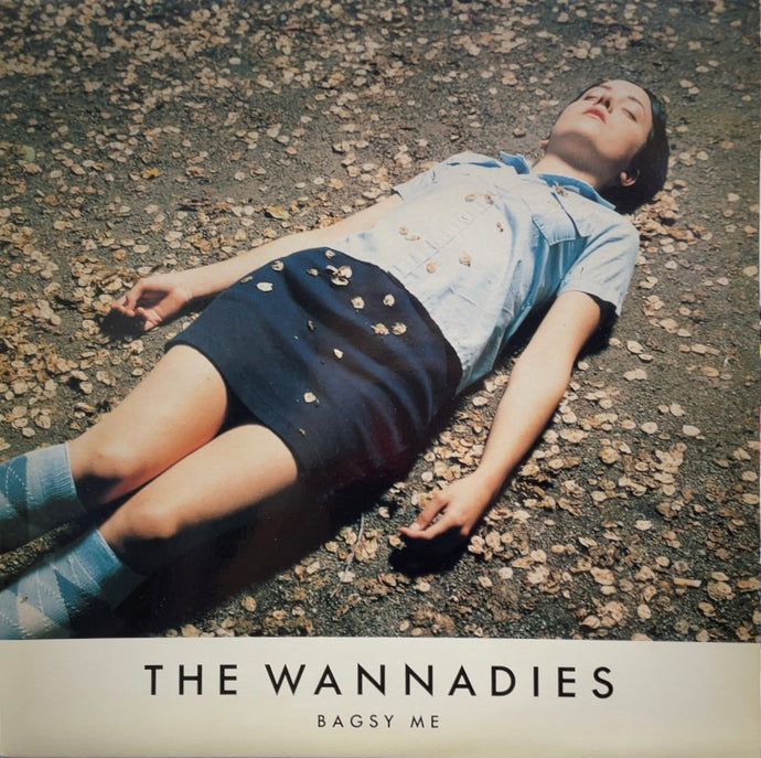 WANNADIES / Bagsy Me ( Indolent Records – DIELP008S, LP + Bonus 7inch)