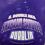 S. Double AKA Shabaam Sahdeeq / Bubblin' (RPV0004, 12inch)