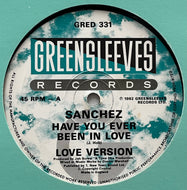 SANCHEZ / Have You Ever Been In Love (Greensleeves – GRED 331, 12inch)