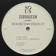 Subradeon / Breaking Down Borders EP (Sous Music – SOUS#18, 12inch)