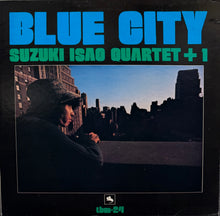 画像をギャラリービューアに読み込む, ISAO SUZUKI QUARTET+1 鈴木勲 / Blue City ( Three Blind Mice – TBM-24, Vinyl, LP)
