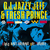 D.J. JAZZY JEFF & FRESH PRINCE / Girls Ain't Nothing But Trouble (CHAMP 12-18, 12inch)