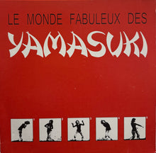 画像をギャラリービューアに読み込む, Yamasuki / Le Monde Fabuleux Des Yamasuki ( Far Eastern Sunshine – FES002-2, LP)
